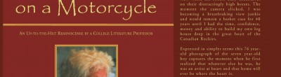 Seventy years on a motorcycle : an up-to-the-hilt reminiscense by a college literature professor / Herber Foster Gunnison.