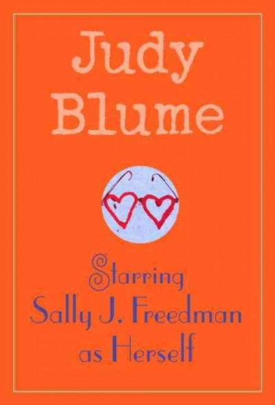 Starring Sally J. Freedman as herself / by Judy Blume.