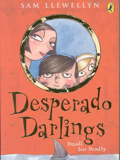 Desperado Darlings / Sam Llewellyn ; illustrated by David Roberts.