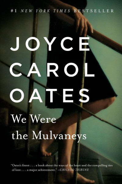 We were the Mulvaneys / Joyce Carol Oates.
