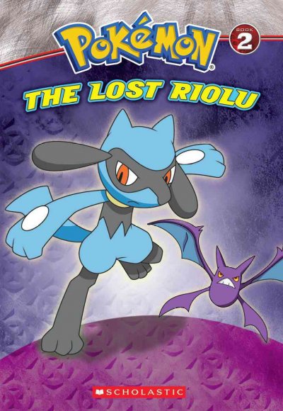The lost Riolu / adapted from the two-part episode "Pokémon ranger and the kidnapped Riolu!" by Helena Mayer.