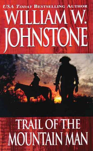 Trail of the mountain man / William W. Johnstone.