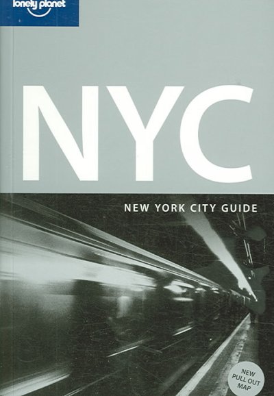 New York city : Lonely planet series / Beth Greenfield, Robert Reid & Ginger Adams Otis.