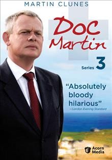 Doc Martin. Series 3. v.2 [videorecording] / created by Dominic Minghella.