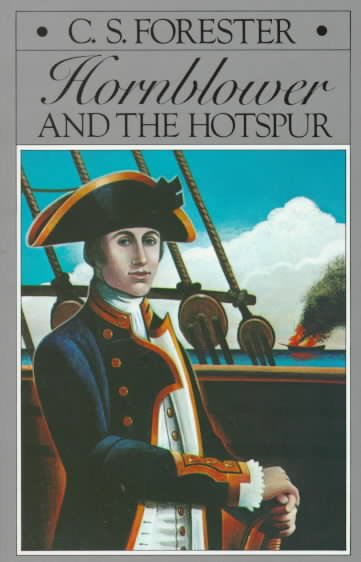 Hornblower and the Hotspur / by C.S. Forester.
