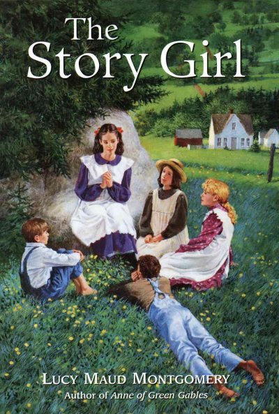 The story girl / by Lucy Maud Montgomery.