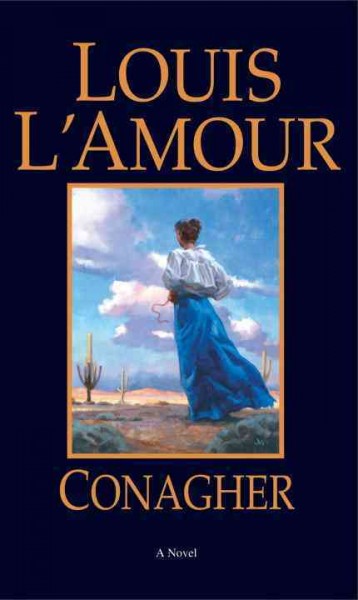 Conagher : a novel / Louis L'Amour.