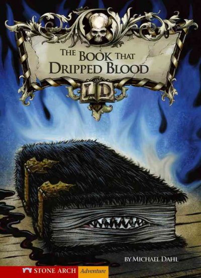 The book that dripped blood / by Michael Dahl ; illustrated by Bradford Kendall.