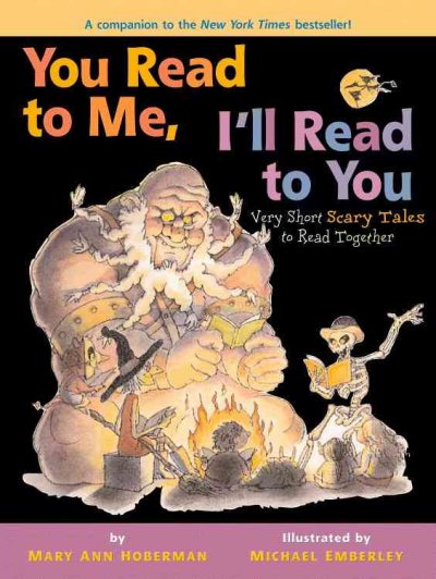 You read to me, I'll read to you very scary stories to read together / by Mary Ann Hoberman ; illustrated by Michael Emberley.