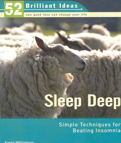 Sleep deep : simple techniques for beating insomnia / Karen Williamson.