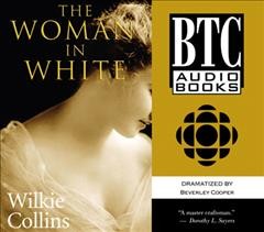 The woman in white [sound recording] / Wilkie Collins.