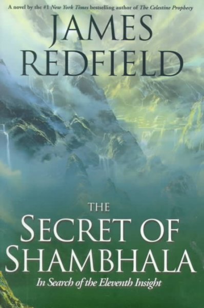 The secret of Shambhala : in search of the eleventh insight / James Redfield.