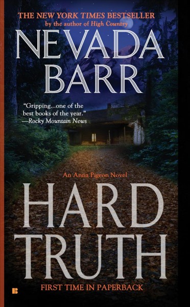 Hard truth : an Anna Pigeon novel / Nevada Barr.