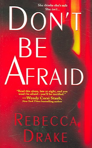 Don't be afraid / Rebecca Drake.