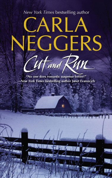 Cut and run / Carla Neggers.