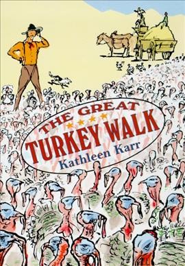 The great turkey walk / Kathleen Karr.