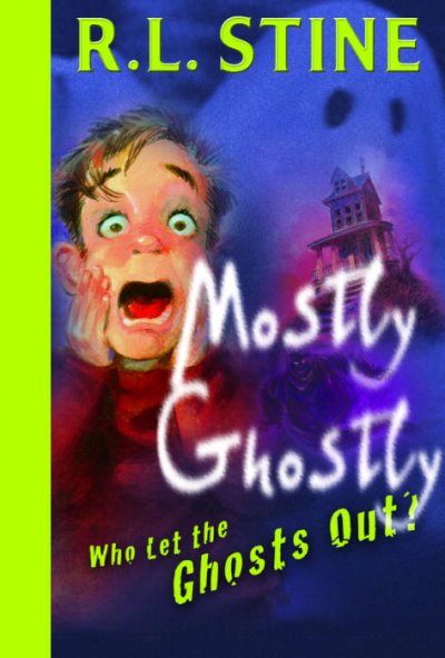 Who let the ghosts out? : R.L. Stine.