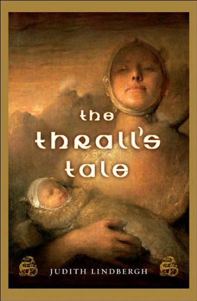 The thrall's tale / Judith Lindbergh.
