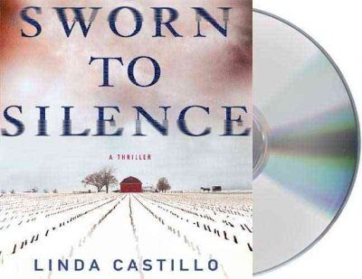 Sworn to silence [sound recording] / Linda Castillo.