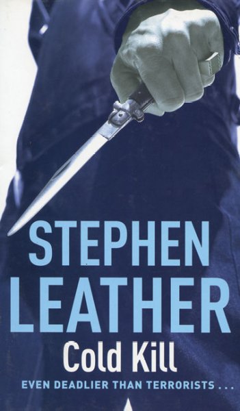 Cold kill / Stephen Leather.