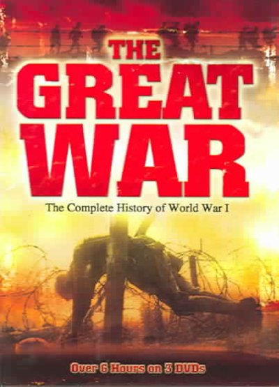 The great war [videorecording] : the complete history of World War I.