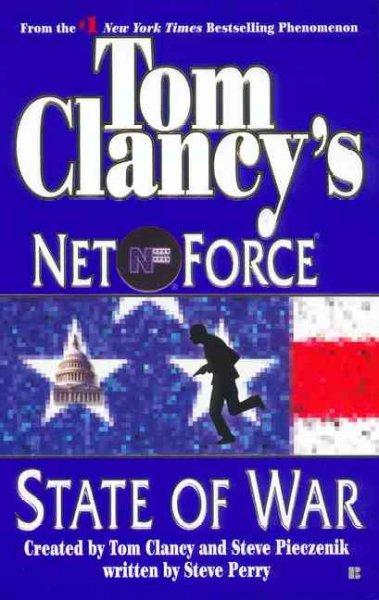 State of war / created by Tom Clancy and Steve Pieczenik ; written by Steve Perry and Larry Segriff.