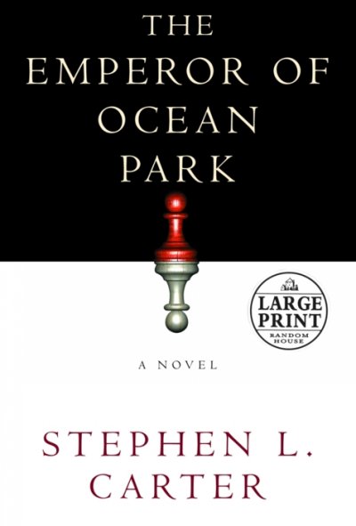 The emperor of Ocean Park / Stephen L. Carter.