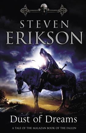 Dust of dreams : a tale of the Malazan book of the fallen / Steven Erikson.
