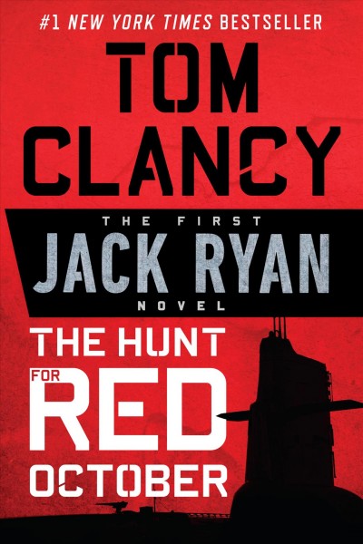The hunt for Red October / Tom Clancy.