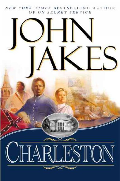 Charleston : a novel / John Jakes.