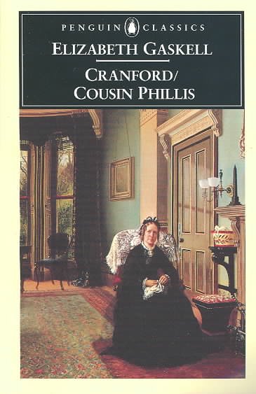 Cranford ; Cousin Phillis / Elizabeth Gaskell ; edited by Peter Keating.