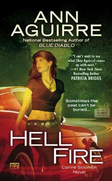 Hell fire : a Corine Solomon novel / Ann Aguirre.