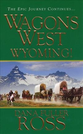 Wyoming! / Dana Fuller Ross.