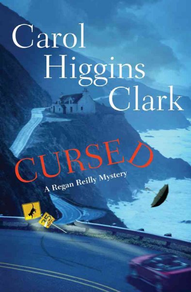 Cursed : a Regan Reilly mystery / Carol Higgins Clark.