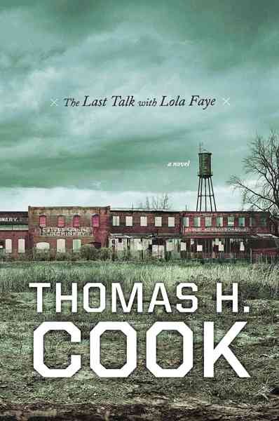 The last talk with Lola Faye / Thomas H. Cook.