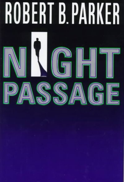 Night passage [sound recording] / Robert B. Parker.
