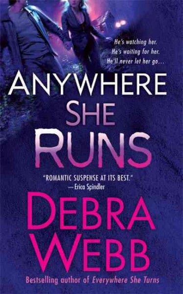 Anywhere she runs / Debra Webb.