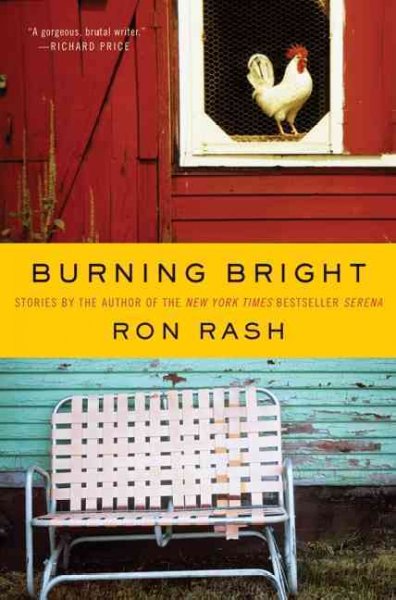 Burning bright : stories / Ron Rash.