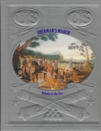 Sherman's march : Atlanta to the sea / by David Nevin and the editors of Time-Life Books.