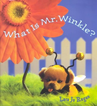 What is Mr. Winkle? / [photographs by] Lara Jo Regan.