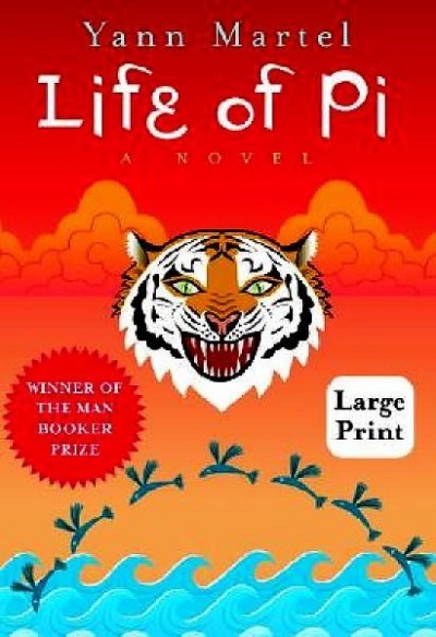 Life of Pi [text (large print)] / Yann Martel.