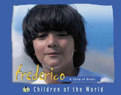 Frederico [book] : a child of Brazil / by Francois Goalec.