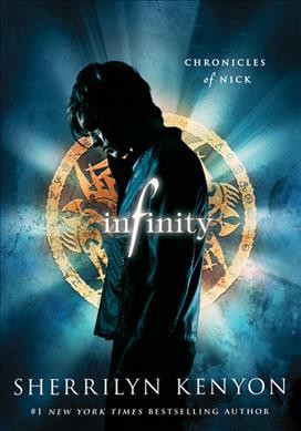 Chronicles of Nick.  Bk 1  : Infinity / Sherrilyn Kenyon.