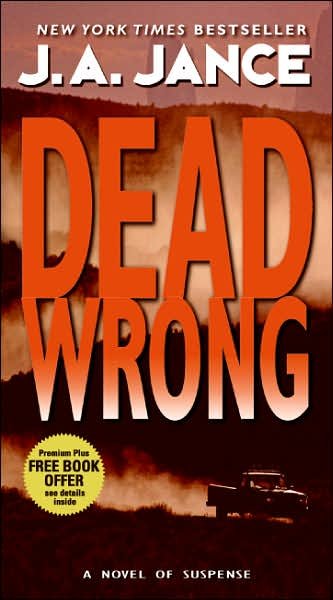 Dead wrong [Book] / J.A. Jance.