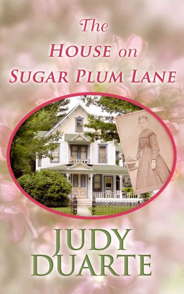 The house on Sugar Plum Lane / Judy Duarte.