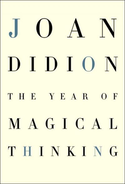 Year of Magical Thinking, The.