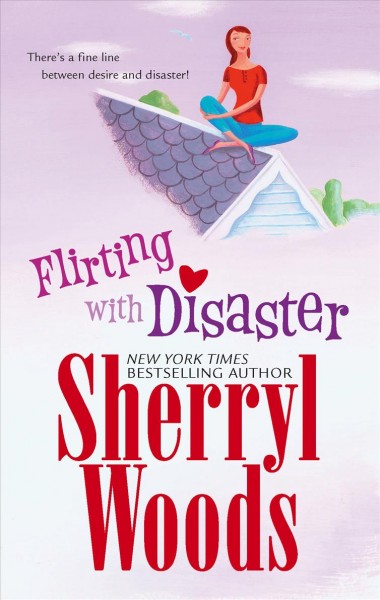 Flirting with disaster / Sherryl Woods.