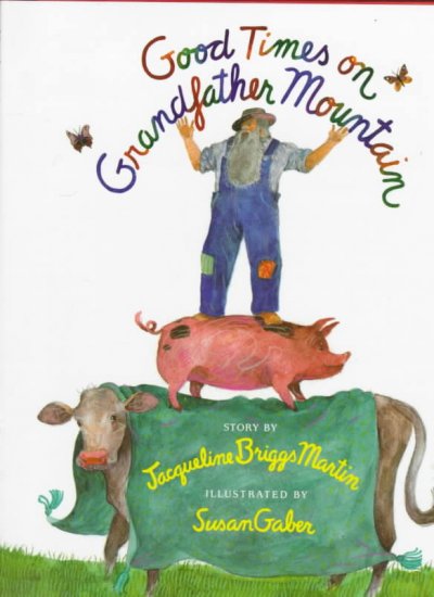 Good times on Grandfather Mountain / story by Jacqueline B. Martin ; illustrated by Susan Gaber.