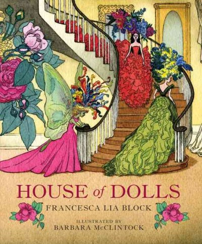 House of dolls / Francesca Lia Block ; illustrated by Barbara McClintock. --.
