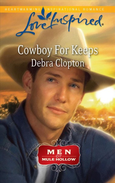 Cowboy for keeps / Debra Clopton.